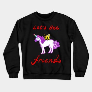 Bee themed gifts for women, men and kids. Let’s Bee friends - honey bee and Rainbow horned unicorn celebrate friendship save the bees Crewneck Sweatshirt